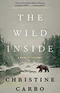 Read The Wild Inside: A Novel of Suspense (1) (Glacier Mystery Series), written by Christine Carbo