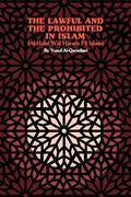Read The Lawful and the Prohibited in Islam: Al-Halal Wal Haram Fil Islam, written by Yusuf Al-Qaradawi Al-Qaradawi