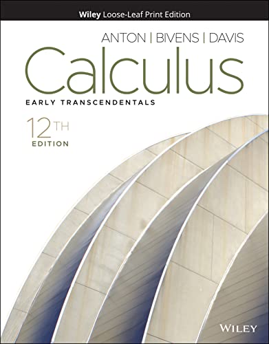 Read Calculus: Early Transcendentals, written by Howard Anton; Irl C. Bivens; Stephen Davis