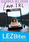 Read Love IRL (LEZbites), written by Gemma Bloom