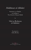 Read Mukhtasar al-Akhdari: Summary on 'Ibadat according to the School of Imam Malik, written by 'abd Ar-Rahman Al-Akhdari