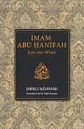 Read IMAM ABU HANIFAH: Life and Work, written by Shibli Nomani