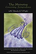 Read The Mainstay, Concerning Jurisprudence- A Handbook of Hanbali Fiqh: Al-'Umda fi 'l-Fiqh (Works of Imam Muwaffaq Ibn Qudama 1), written by Imam Muwaffaq Ibn Qudama Read The Mainstay, Concerning Jurisprudence- A Handbook of Hanbali Fiqh: Al-'Umda fi 'l-Fiqh (Works of Imam Muwaffaq Ibn Qudama 1), written by Imam Muwaffaq Ibn Qudama