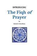 Read Introducing the Fiqh of Prayer (Introducing Fiqh), written by Safaruk Z. Chowdhury