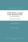 Read Towards a Fiqh for Minorities: Some Basic Reflections (Occasional Paper Series - 18), written by Dr. Taha Jabir Al-Alwani