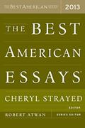 Read The Best American Essays 2013, written by Robert Atwan
