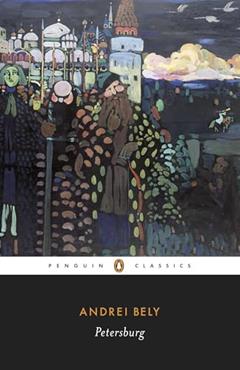 Petersburg (Penguin Classics), written by Andrei Bely