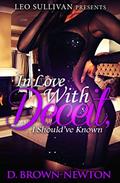 Read In Love With Deceit, I Should've Known, written by D. Brown-Newton