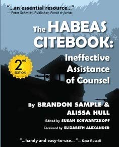 The Habeas Citebook: Ineffective Assistance of Counsel, written by Brandon Sample; Alissa Hull