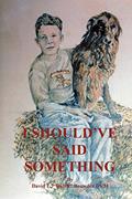 Read I Should've Said Something, written by David L. Browder