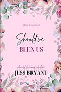 Read Should've Been Us: A Small Town, Enemies to Lovers Romance (Fate, Texas Standalone Series), written by Jess Bryant