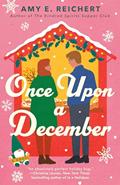 Read Once Upon a December, written by Amy E. Reichert