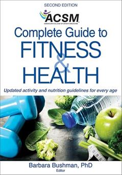 ACSM's Complete Guide to Fitness & Health, written by Barbara A. Bushman