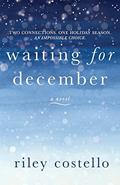 Read Waiting for December, written by Riley Costello