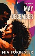 Read May December (The Shorts), written by Nia Forrester
