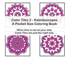 Color Tiles 2 - Kaleidoscopes - A Pocket Size Coloring Book: When time is not on your side, written by Color Tiles Coloring Books; Mette Pederson