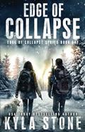 Read Edge of Collapse: A Post-Apocalyptic EMP Survival Thriller, written by Kyla Stone Read Edge of Collapse: A Post-Apocalyptic EMP Survival Thriller, written by Kyla Stone