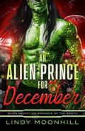 Read An Alien Prince for December (Alien Abduction of the Month), written by Lindy Moonhill