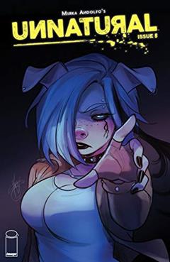 Unnatural #8, written by Mirka Andolfo