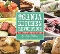 The Ganja Kitchen Revolution: The Bible of Cannabis Cuisine, written by Jessica Catalano