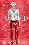 Read Tempted by December: An Age-Gap Holiday Romance (Dirty Little Christmas), written by Nichole Rose