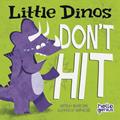Read Little Dinos Don't Hit (Hello Genius), written by Michael Dahl