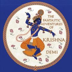 The Fantastic Adventures of Krishna, written by Demi