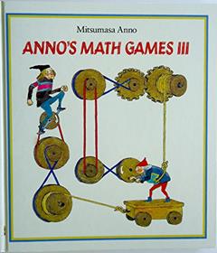 Anno's Math Games III, written by Mitsumasa Anno