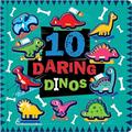 Read 10 Daring Dinos, written by Cara Jenkins