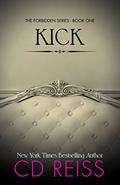 Read Kick (Forbidden Book 1), written by CD Reiss