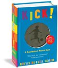 Read Kick! (Scanimation Books), written by Rufus Butler Seder