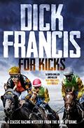 Read For Kicks, written by Dick Francis