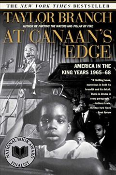 At Canaan's Edge: America in the King Years, 1965-68, written by Taylor Branch