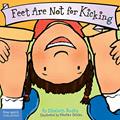 Read Feet Are Not for Kicking (Board Book) (Best Behavior Series), written by Elizabeth Verdick