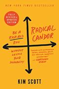 Read Radical Candor: Fully Revised & Updated Edition: Be a Kick-Ass Boss Without Losing Your Humanity, written by Kim Scott