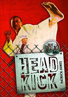Head Kick (The Dojo), written by Patrick Jones
