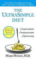 Read The UltraSimple Diet: Kick-Start Your Metabolism and Safely Lose Up to 10 Pounds in 7 Days, written by Mark Hyman