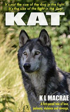 KAT: Meet kick-ass Kat Farthing in an action-packed British thriller, written by K L MACRAE