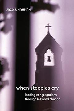 When Steeples Cry, written by Jaco J. Hamman; Jaco Hamman