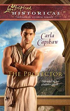 The Protector (Steeple Hill Love Inspired Historical), written by Carla Capshaw