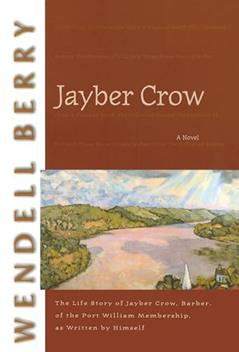 Jayber Crow, written by Wendell Berry