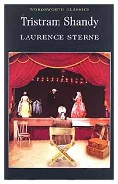 Tristram Shandy (Wordsworth Classics), written by Laurence Sterne