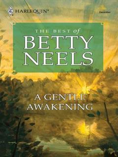 A Gentle Awakening: A Single Dad Romance (Best of Betty Neels), written by Betty Neels