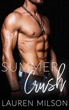 Summer Crush: A Steamy Older Man Younger Woman Romance (Scorching Hot Summer), written by Lauren Milson