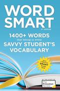 Read Word Smart, 6th Edition: 1400+ Words That Belong in Every Savvy Student's Vocabulary (Smart Guides), written by The Princeton Review