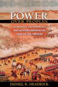 Read Power over Peoples: Technology, Environments, and Western Imperialism, 1400 to the Present (The Princeton Economic History of the Western World), written by Daniel R. Headrick