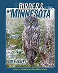 Read A Birder's Guide to Minnesota: A County-by-County Guide to Over 1,400 Birding Locations, written by Kim Richard Eckert