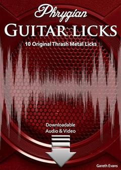 Phrygian Guitar Licks: 10 Original Thrash Metal Licks with Audio & Video (Modal Guitar Licks Series), written by Gareth Evans