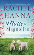 Read Mutts & Magnolias (South Carolina Sunsets), written by Rachel Hanna Read Mutts & Magnolias (South Carolina Sunsets), written by Rachel Hanna