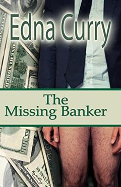 The Missing Banker (A Lady Locksmith Mystery Book 3), written by Edna Curry
